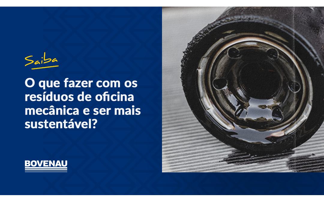 Saiba-o-que-fazer-com-os-residuos-de-oficina-mecanica-e-ser-mais-sustentavel