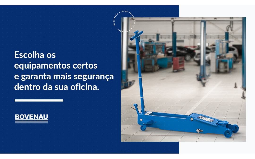 Escolha os equipamentos certos e garanta mais segurança dentro da sua oficina