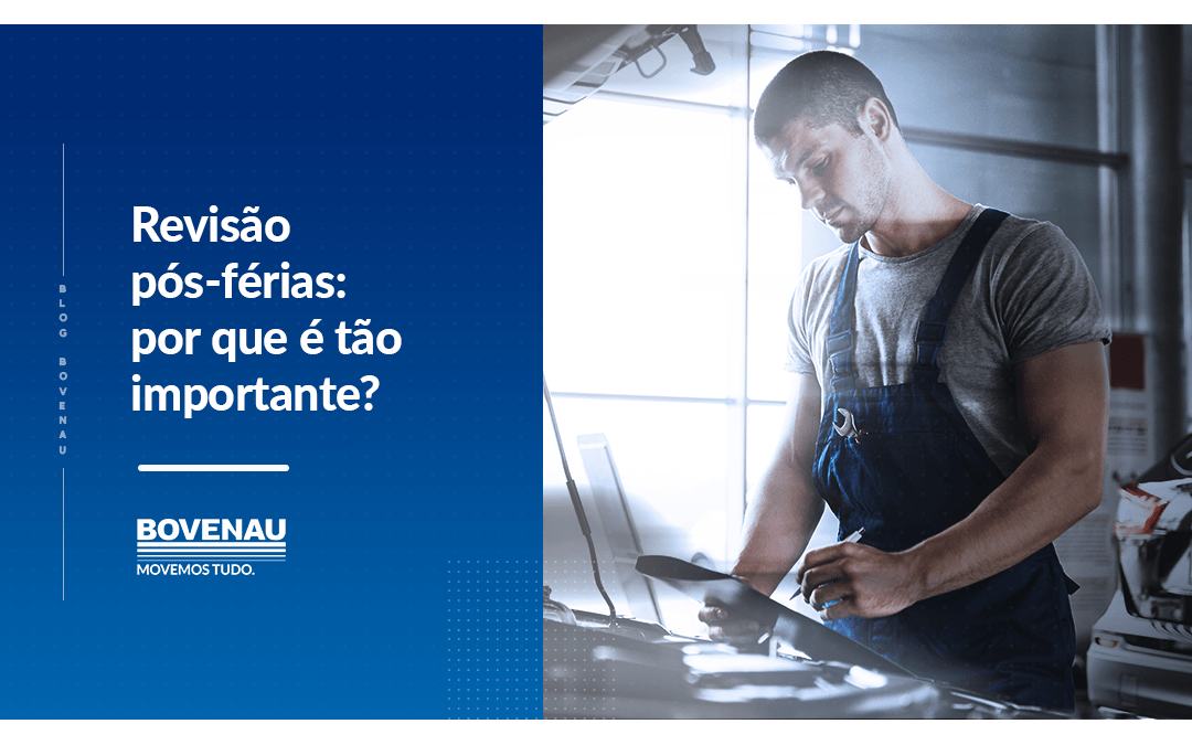 Revisão pós-férias: por que é tão importante?