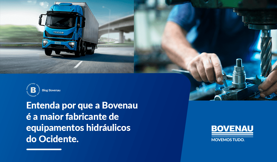 Entenda por que a Bovenau é a maior fabricante de equipamentos hidráulicos do Ocidente